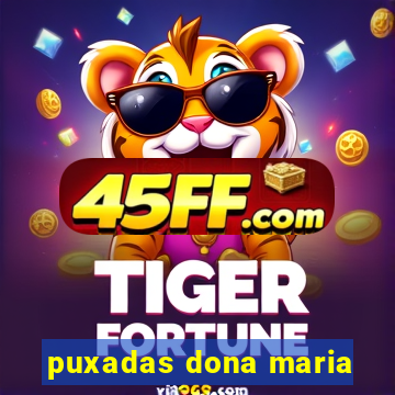 puxadas dona maria